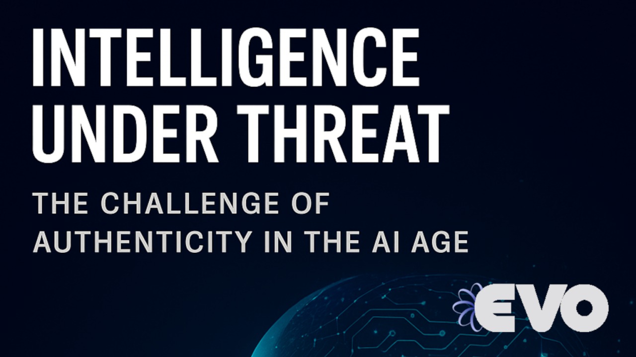 Intelligence Under Threat: The Challenge of Authenticity in the AI Age